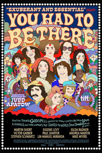Poster for You Had to Be There: How the Toronto Godspell Ignited the Comedy Revolution...