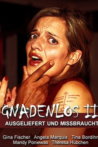 Poster for Gnadenlos 2 - Ausgeliefert und mißbraucht