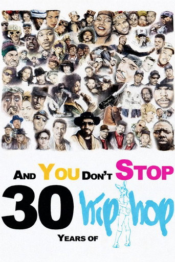 Poster for And You Don't Stop: 30 Years of Hip-Hop
