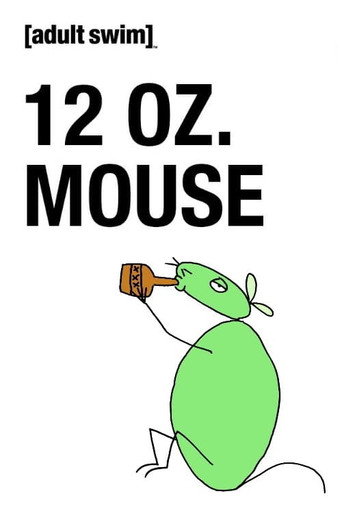 Poster for 12 oz. Mouse: The Movie
