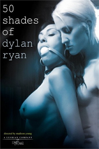 Poster for 50 Shades of Dylan Ryan