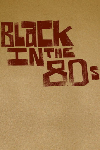 Poster for Black in the 80s