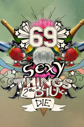 Poster for 69 Sexy Things 2 Do Before You Die