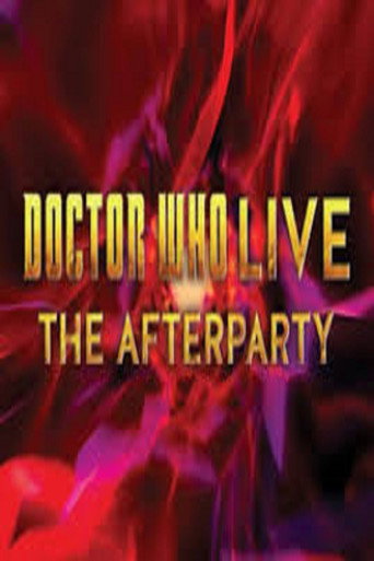 Poster for Doctor Who Live: The Afterparty