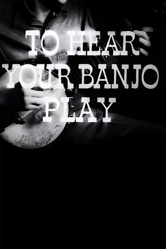 Poster for To Hear Your Banjo Play