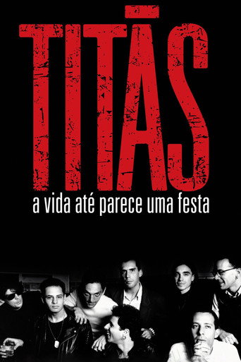 Poster for Titãs - A Vida Até Parece Uma Festa