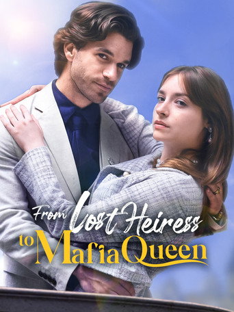 Poster for From Lost Heiress to Mafia Queen