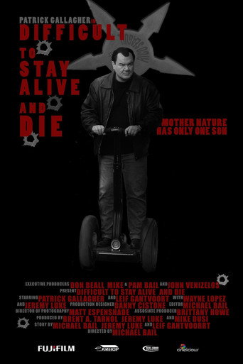 Poster for Difficult to Stay Alive and Die