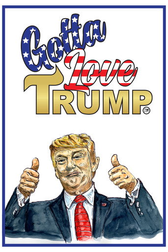 Poster for Gotta Love Trump