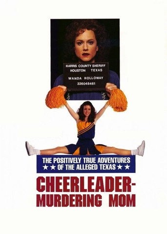 Poster for The Positively True Adventures of the Alleged Texas Cheerleader-Murdering Mom