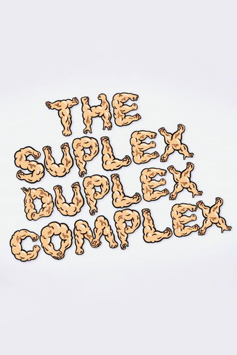 Poster for The Suplex Duplex Complex