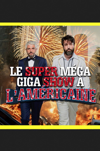 Poster for Le super méga giga show à l'américaine