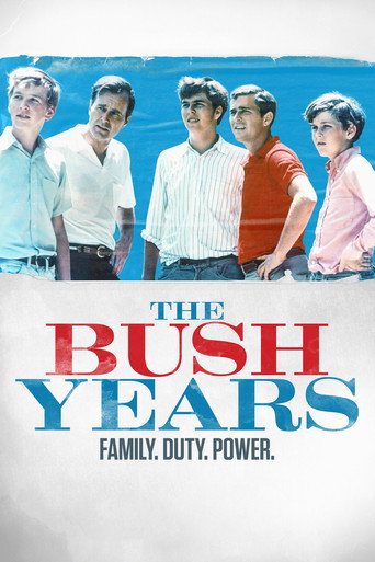Poster for The Bush Years: Family, Duty, Power