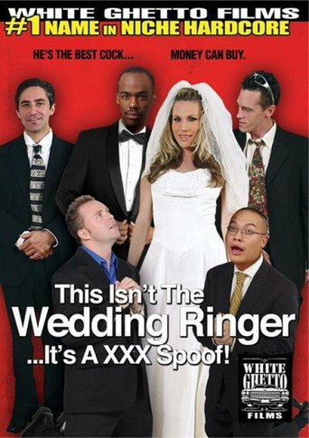 Poster for This Isn't The Wedding Ringer...It's A XXX Spoof!