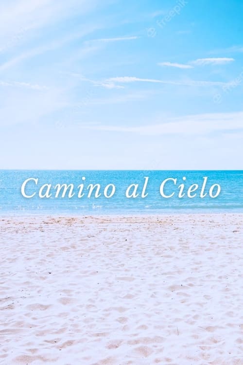 Poster for Camino Al Cielo