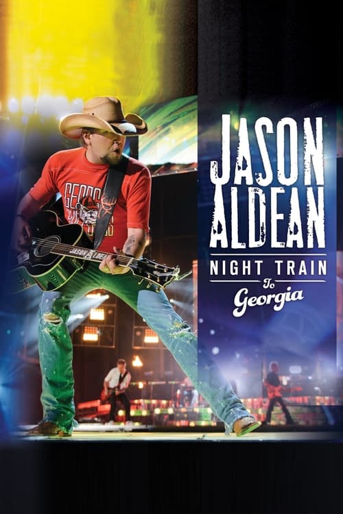 Poster for Jason Aldean: Night Train to Georgia