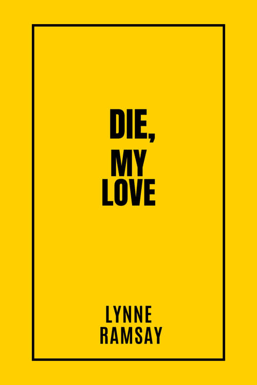 Poster for Die, My Love