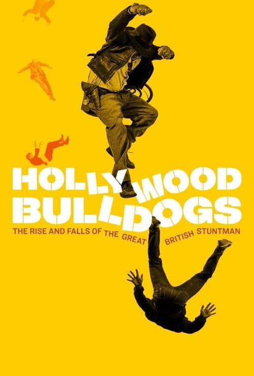 Poster for Hollywood Bulldogs: The Rise and Falls of the Great British Stuntman