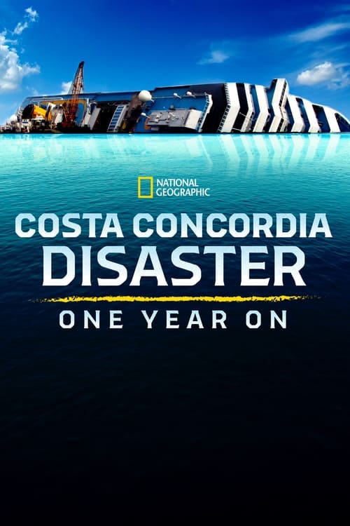 Poster for Costa Concordia Disaster: One Year On