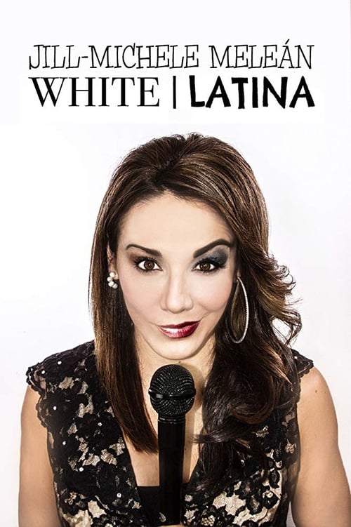 Poster for Jill-Michele Meleán: White / Latina