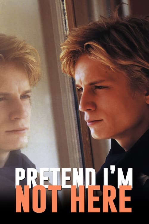 Poster for Pretend I'm Not Here