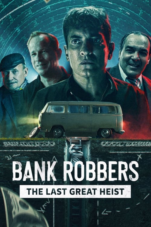 Poster for Bank Robbers: The Last Great Heist