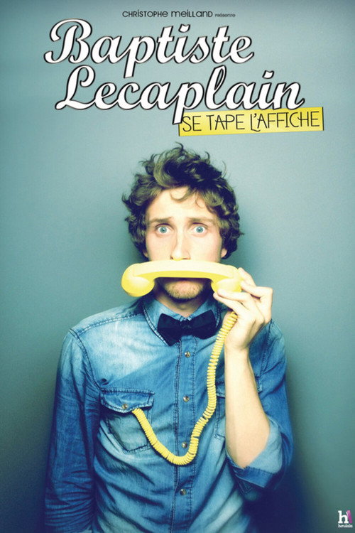Baptiste Lecaplain se tape l'affiche