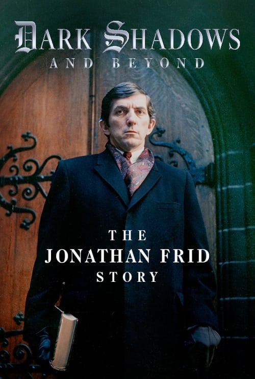 Poster for Dark Shadows and Beyond: The Jonathan Frid Story