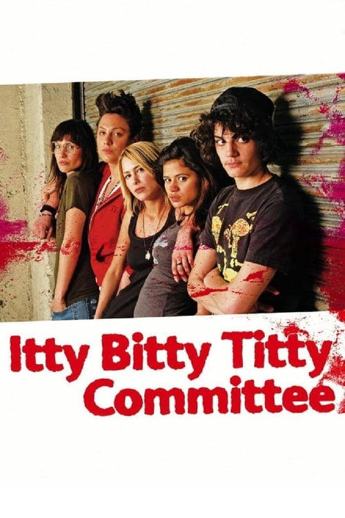 Poster for Itty Bitty Titty Committee