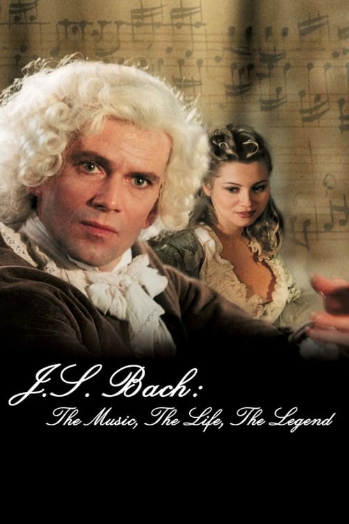 Poster for J.S. Bach: The Music, The Life, The Legend