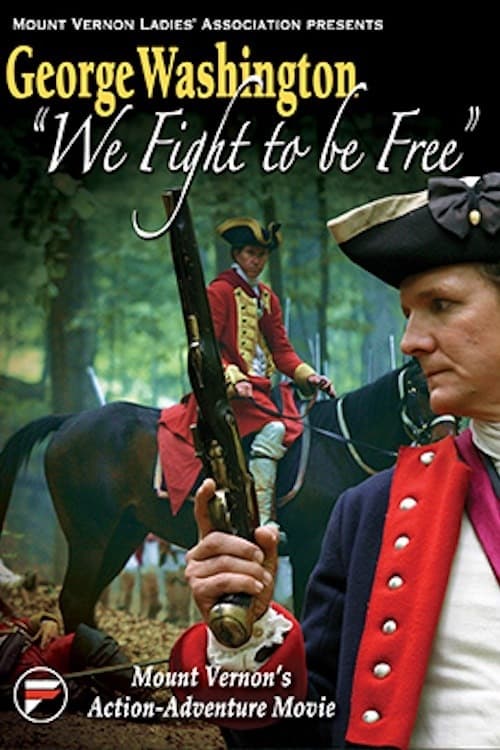 Poster for George Washington: We Fight to be Free