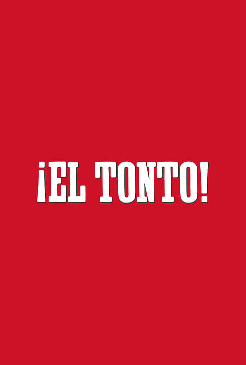 Poster for ¡El Tonto!