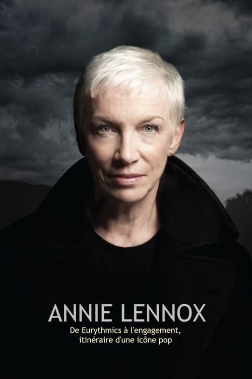 Poster for Annie Lennox - De Eurythmics à l'engagement, itinéraire d'une icône pop