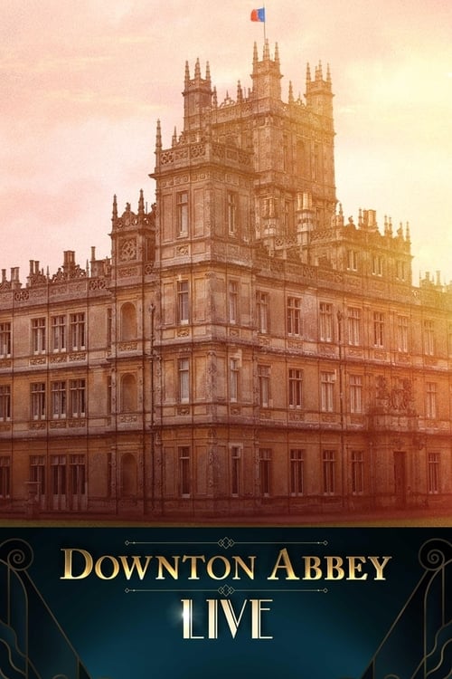 Poster for Downton Abbey Live!