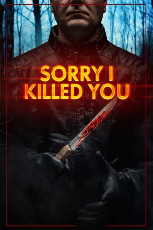 Poster for Sorry I Killed You