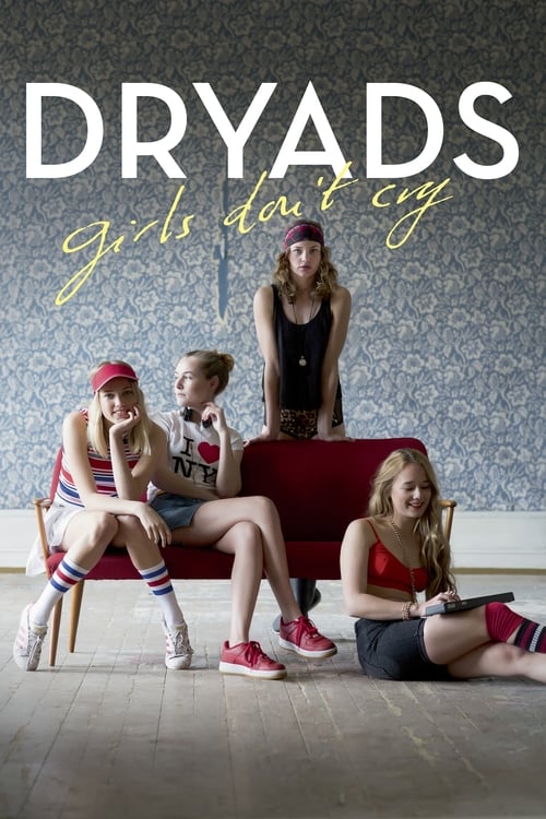 Poster for Dryads - Girls Don't Cry