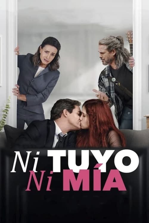 Poster for Ni tuyo, Ni mía