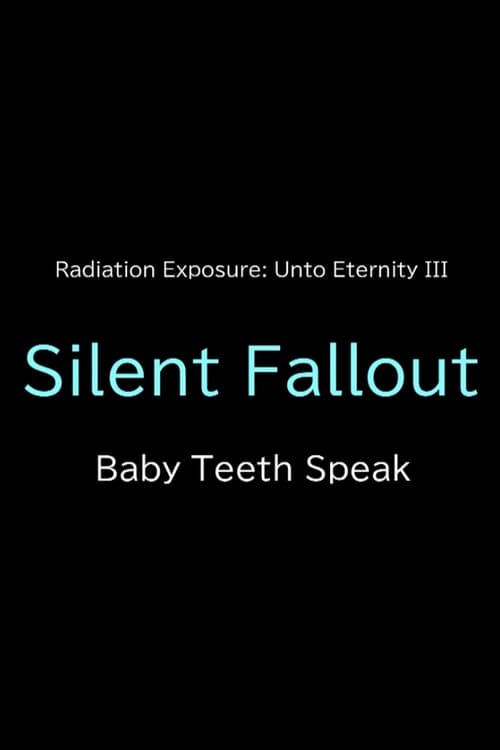 Poster for Silent Fallout: Baby Teeth Speak