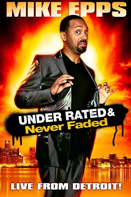 Poster for Mike Epps: Under Rated & Never Faded