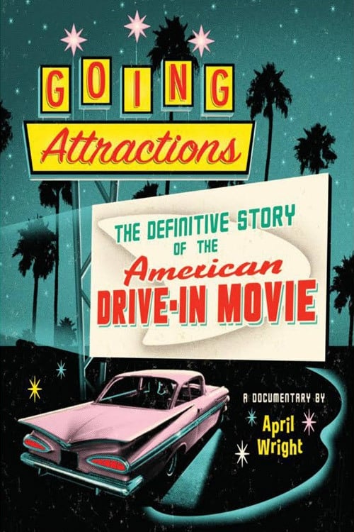 Poster for Going Attractions: The Definitive Story of the American Drive-in Movie