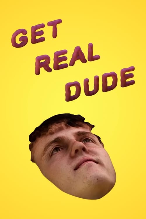 Poster for Get Real Dude
