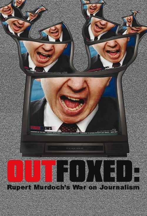 Poster for Outfoxed: Rupert Murdoch's War on Journalism