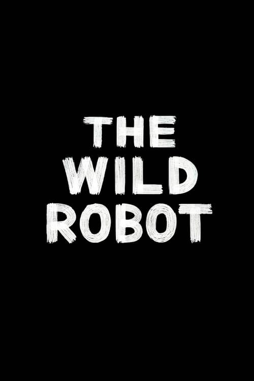 Poster for The Wild Robot