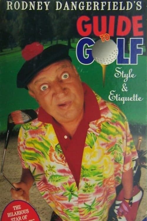 Poster for Rodney Dangerfield's Guide to Golf Style and Etiquette
