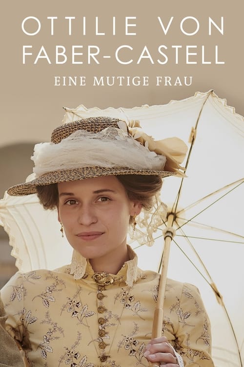 Poster for Ottilie von Faber-Castell - Eine mutige Frau