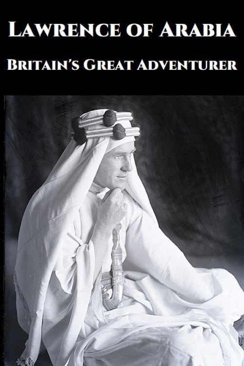 Poster for Lawrence of Arabia: Britain's Great Adventurer