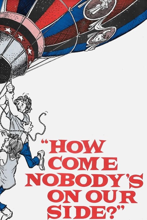 Poster for How Come Nobody's on Our Side?