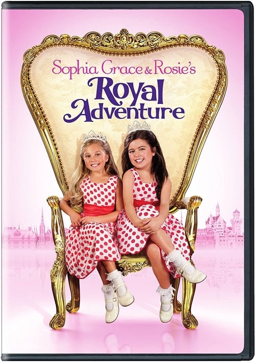 Poster for Sophia Grace & Rosie's Royal Adventure
