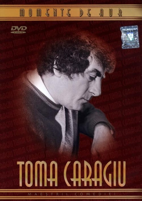 Poster for Toma Caragiu - Momente de aur
