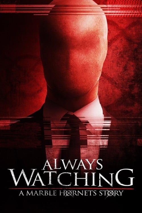 Poster for Always Watching: A Marble Hornets Story